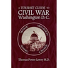 A Tourist Guide to Civil War Washington, DC