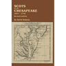 Scots on the Chesapeake, 1621-1776. Revised Edition