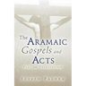 The Aramaic Gospels and Acts