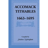 Accomack Tithables, 1663-1695