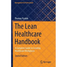 The Lean Healthcare Handbook: A Complete Guide to Creating Healthcare Workplaces