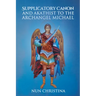 Supplicatory Canon and Akathist to the Archangel Michael