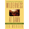 Wilderness at Dawn: The Settling of the North American Continent