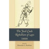 The Jack Cade Rebellion of 1450: A Sourcebook