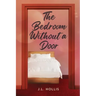 The Bedroom Without A Door