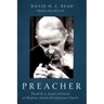 Preacher: David H. C. Read's Sermons at Madison Avenue Presbyterian Church