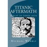 Titanic Aftermath - A Play in Three Acts