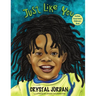 Just Like You