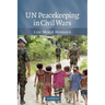 UN Peacekeeping in Civil Wars