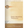 Early Medieval Theology