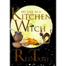 My Life as a Kitchen Witch