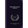 Mark Twain's Letters Volume 01