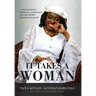 It Takes a Woman: A Life Shaped by Heritage, Leadership and the Women who defined Hope