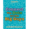 Connect The Dots for The Big Guys: Adult Dot To Dot Puzzle Books