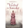 Veiled in Smoke