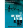 The Universe Behind Barbed Wire: Memoirs of a Ukrainian Soviet Dissident