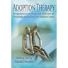 Adoption Therapy: Perspectives from Clients and Clinicians on Processing and Healing Post-Adoption Issues