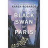 The Black Swan of Paris: A WWII Novel