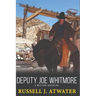 Deputy Joe Whitmore: A Western Adventure