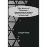 The Book Of Mormon; An Account Written By The Hand Of Mormon Upon Plates Taken From The Plates Of Nephi