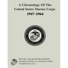 A Chronology of the United States Marine Corps, 1947-1964