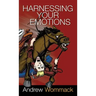Harnessing Your Emotions