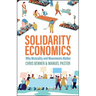 Solidarity Economics: Why Mutuality and Movements Matter