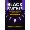 Black Panther: Interrogating a Cultural Phenomenon