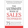 The Ultimate Book of Sales Techniques: 75 Ways to Master Cold Calling, Sharpen Your Unique Selling Proposition, and Close the Sale