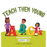 Teach Them Young ABC's African American Edition