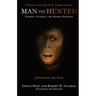 Man the Hunted: Primates, Predators, and Human Evolution