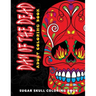 Day of the Dead: Sugar skull coloring book at midnight Version ( Skull Coloring Book for Adults, Relaxation & Meditation )
