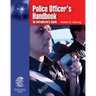 Police Officer's Handbook: An Introductory Guide: An Introductory Guide