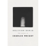 Oblivion Banjo: The Poetry of Charles Wright