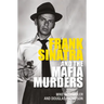 Frank Sinatra and the Mafia Murders