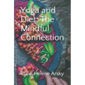 Yoga and Diet: The Mindful Connection