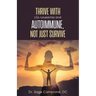 Thrive with LGL-Leukemia and Autoimmune, not just survive