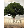 Ithrive: (The Principals of Thriving)