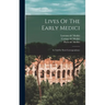 Lives Of The Early Medici: As Told In Their Correspondence