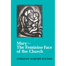 Mary--The Feminine Face of the Church