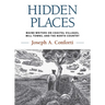 Hidden Places: Maine Writers on Coastal Villages, Mill Towns, and the North Country
