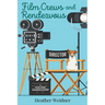 Film Crews and Rendezvous: A Jules Keene Glamping Mystery