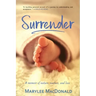 Surrender: A memoir of nature, nurture, and love