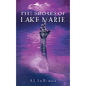 The Shores of Lake Marie