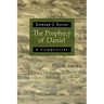 The Prophecy of Daniel: A Commentary