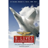 9 Lives of a Fighter Pilot: One Pilot's Personal Story as an American Patriot