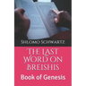 The Last Word on Breishis: Book of Genesis