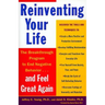 Reinventing Your Life: How to Break Free from Negative Life Patterns and Feel Good Again