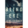 A Blind Eye: Book 1 in the Adam Kaminski mystery series
