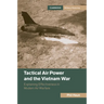 Tactical Air Power and the Vietnam War